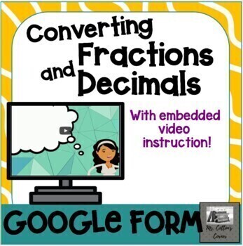 Preview of Google Forms Fraction Decimal Conversion - Video-self-grading-Distance Learning