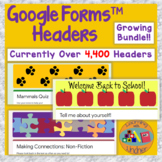 Google Forms™ Headers BUNDLE | Customize your Distance Learning