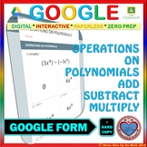 Use with Google Forms: Operations on Polynomials (Add, Sub
