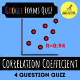 Google Forms™ Quiz - Correlation Coefficients