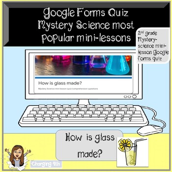 Preview of Google Forms Quiz- Mystery Science for Distance Learning- How is glass made?