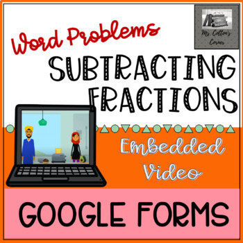 Preview of Google Forms Subtracting Fractions Word Problems - Video - Distance Learning