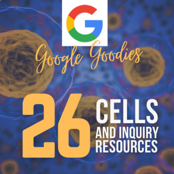 Preview of Google Goodies: Cells & Inquiry - 26+ digital resources at 30% off!