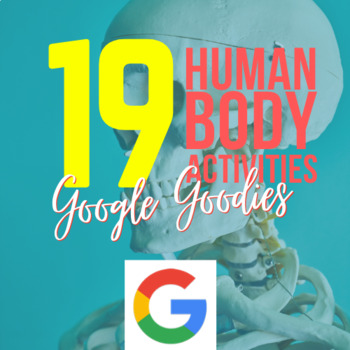 Preview of Google Goodies: Human Body Organs & Systems - 19+ engaging activities @ 35% off!