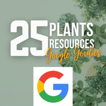 Preview of Google Goodies: Plants - 25+ Slides drag-and-drops, CLOZE Reads & Forms Quiz