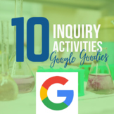 Google Goodies: Scientific Method, Lab Safety, Inquiry- 10