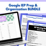 Google IEP Prep & Organization BUNDLE