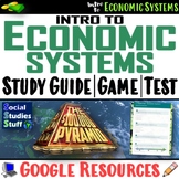 Google | Intro to Economic Systems Study Guide, Game, Test