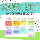 Google Keep Headers - 20 Headers - All Google Colors
