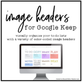 Google Keep Headers for Notes & Checklists 