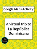 Google Maps Virtual Trip-La Republica Dominicana/The Domin