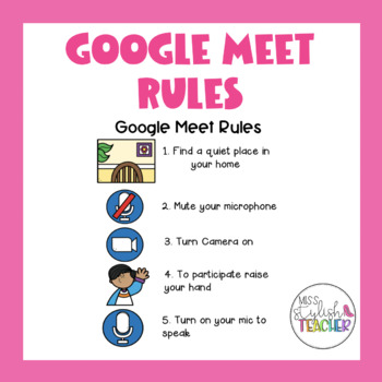 Google Meet Rules by Miss Stylish Teacher | Teachers Pay Teachers