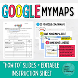Google MyMaps "How To" Slides + Editable Instruction Sheet