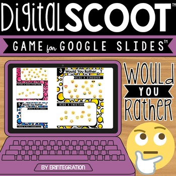 Preview of GOOGLE SLIDES DIGITAL SCOOT - Would You Rather