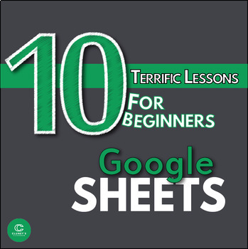 Preview of Google Sheets Bundle - 10 Terrific Lessons for Beginners (Distance Learning)