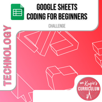 Preview of Google Sheets Coding for Beginners | Tech Challenges