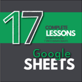Google Sheets - Complete 17 Lesson Bundle (Distance Learning)