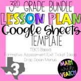 Google Sheets Lesson Plan Templates - Drop Down Menus (3rd Grade Bundle) (TEKS)