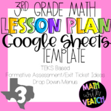 Google Sheets Lesson Plan Templates - Drop Down Menus (3rd Grade Math) (TEKS)