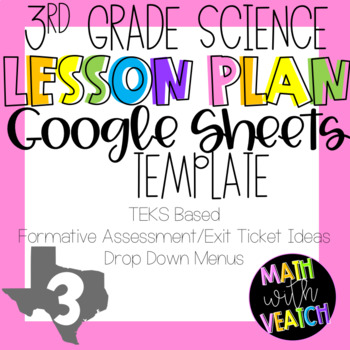 Preview of Google Sheets Lesson Plan Templates - Drop Down Menus (3rd Grade Science) (TEKS)