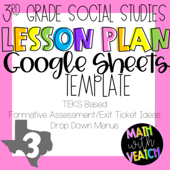 Preview of Google Sheets Lesson Plan Templates - Drop Down Menus(3rd Social Studies) (TEKS)