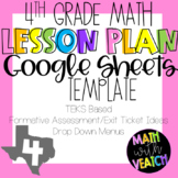 Google Sheets Lesson Plan Templates - Drop Down Menus (4th Grade Math) (TEKS)
