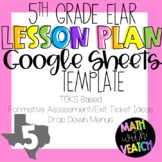 Google Sheets Lesson Plan Templates - Drop Down Menus (5th Grade ELAR) *UPDATED*