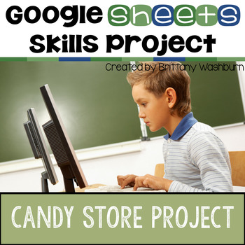Preview of Google Sheets Skills Project - Candy Store - Video and Template Included