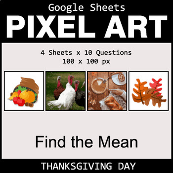 Preview of Google Sheets Thanksgiving Pixel Art Math - Find the Mean