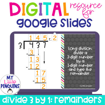 Preview of Google Slides: 3 Digit Quotients-Long Division WITH Remainders-Distance Learning