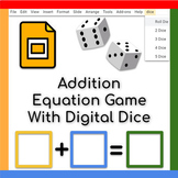 Google Slides ™︱Addition Equation Game with Digital Dice -