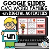Google Slides™ CVC Word Families -un Digital Activities