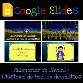 Preview of Google Slides: Calendrier de l'Avent religieux - L'histoire de Noël en devinette