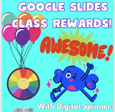 Google Slides Class Rewards! with digital Spinner