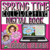 Spring Time Collaborative Book in Google Slides™