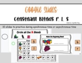 Google Slides- Consonant Blends r, l, s