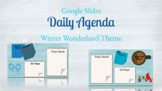 Google Slides - DAILY AGENDA - Winter Wonderland Theme