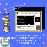 Google Slides- Dictionary: Choose the Correct Definition