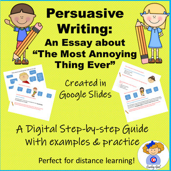 Preview of Google Slides Digital Persuasive Writing Practice: The Most Annoying Thing Ever