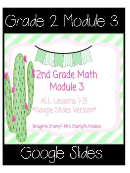 Preview of Google Slides EngageNY Eureka Grade 2 Math Module 3 All Lessons 1-21