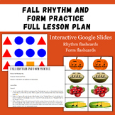 Google Slides Fall Rhythm and Form Practice FULL Lesson Plan