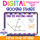 Google Slides: Find the Missing Angle | Distance Learning 