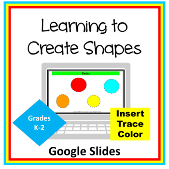 Preview of Google Slides for K-2 Learning to Create Shapes Distance Learning