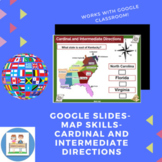 Google Slides- Map Skills- Cardinal and Intermediate Directions