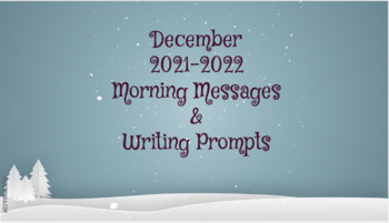 Preview of Google Slides-Morning Messages-Writing Prompts DECEMBER 2021