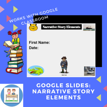 Preview of Google Slides: Narrative Story Elements