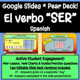 Google Slides Pear Deck - SER Spanish Present Tense - Digital Presentation