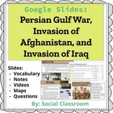 Google Slides: Persian Gulf War, Afghanistan, and Iraq (SS7H2)