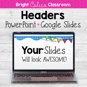 Preview of Google Slides + PowerPoint Headers  {Bright Calico Classroom Clipart}
