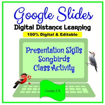 Preview of Google Slides Presentation Skills Songbirds Class Activity